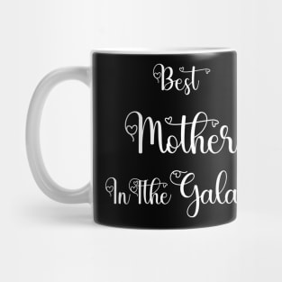 Best Mother In The Galaxy Tshirts 2022 Mug